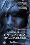 UNTER DEM TRAUMSCHLEIER: Horror-Storys