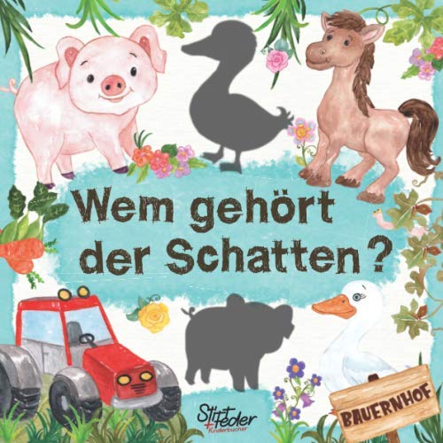Wem gehört der Schatten? - Bauernhof: Ein liebevoll gestaltetes Such-Buch für Kinder ab 2 Jahren