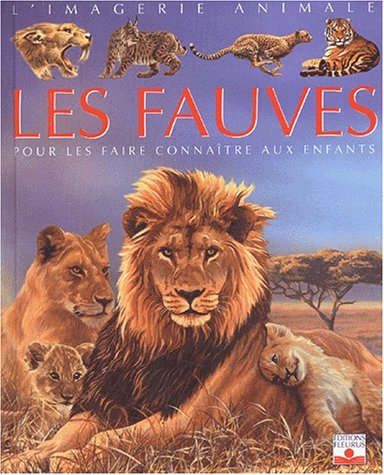 Imagerie animale : Les fauves Imagerie animale : Les fauves