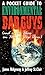 Pocket Guide to Environmental Bad Guys: And a Few Ideas on How to Stop Them