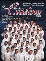 San Francisco Cuisine 2003 0967584833 Book Cover