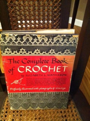 Complete Book of Crochet, The B00DFS94WO Book Cover