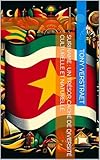 Suriname : Un Trésor Caché de Diversité Culturelle et Naturelle (Voyage dans le monde) (French Edition)
