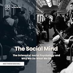 The Social Mind Audiolibro Por Matthew Ken Hall arte de portada