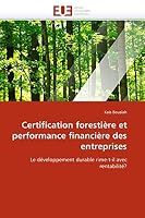Certification Forestière Et Performance Financière Des Entreprises 613155465X Book Cover
