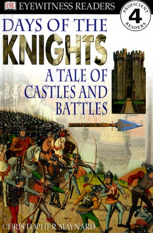 Days of the Knights: A Tale of Castles and Battles (DK READERS LEVEL 4)