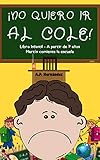 cola sirena infantil  ¡No quiero ir al cole!: Libro infantil (a partir de 7 años). Martín comienza la escuela (¡No quiero...! nº 2)