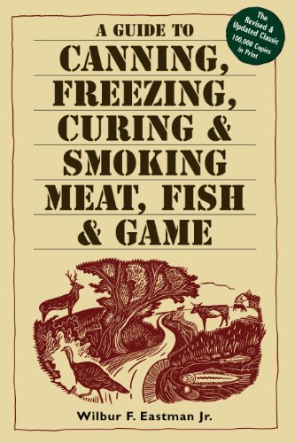Télécharger A Guide to Canning, Freezing, Curing & Smoking Meat, Fish & Game (English Edition) livre En ligne