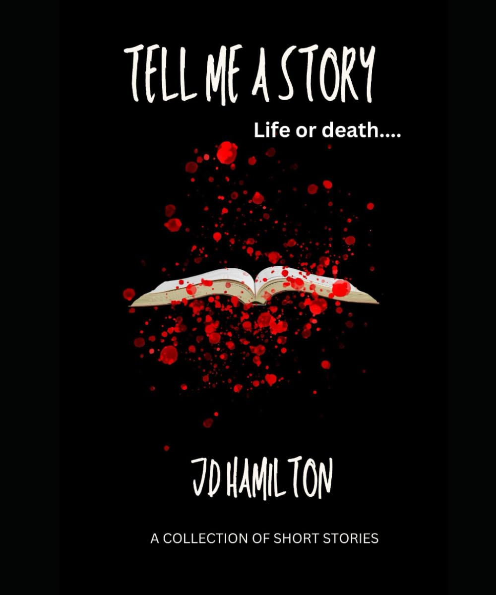 Tell Me A Story: A Collection of Short Stories