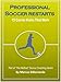 Professional Soccer Restarts: 15 Corner Kicks That Work