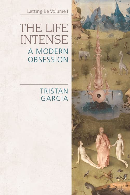 Life Intense: A Modern Obsession (Speculative Realism)