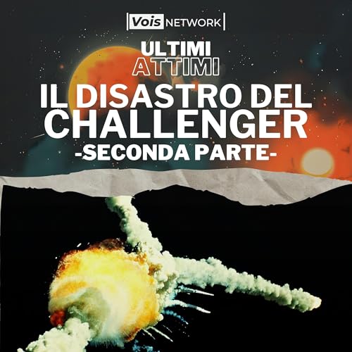 Il disastro del Challenger - Parte 2