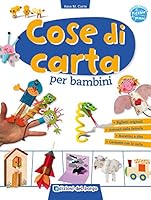 Cose di carta per bambini 8884575591 Book Cover