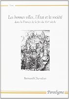 Les Bonnes Villes, l'Etat Et La Societe 2868781349 Book Cover