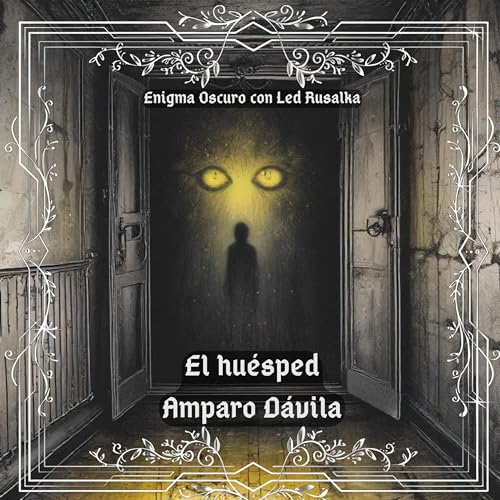 El Hu&eacute;sped - Amparo D&aacute;vila