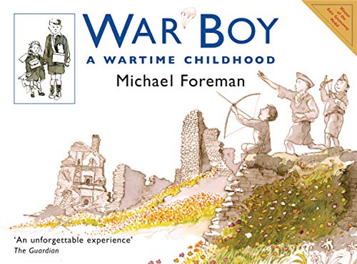 War Boy: A Wartime Childhood War Boy: A Wartime Childhood