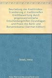 Beurteilung des Kreditrisikos: Erweiterung der traditionellen Kreditbewertung (Grundlagen und Praxis des Bank- und Börsenwesens)
