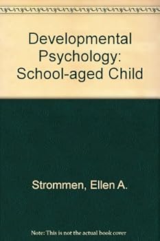 Paperback Developmental psychology: The school-aged child (The Dorsey series in psychology) Book