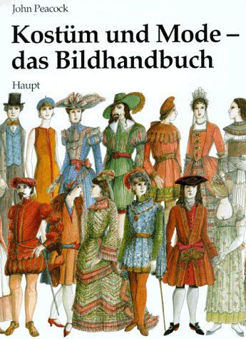 Kostüm und Mode, das Bildhandbuch Kostüm und Mode, das Bildhandbuch