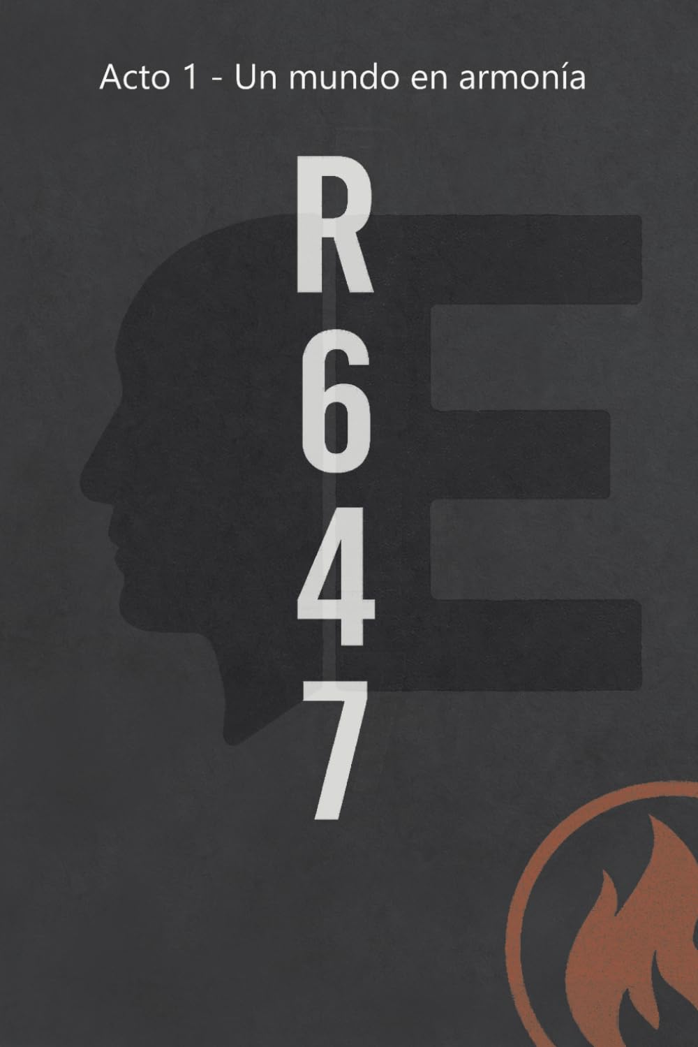 R647 - Acto 1: Un mundo en armonía