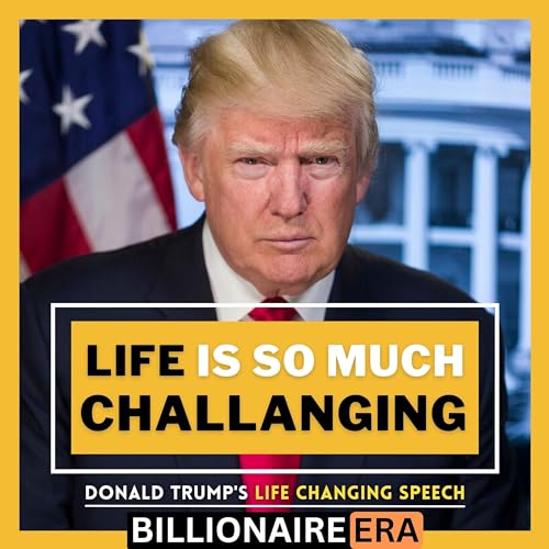 『Without Challenges You Can't Make In The Reality | Donald Trump's Motivational Speech | Government Don't Want You To Hear Donald Tump!』のカバーアート