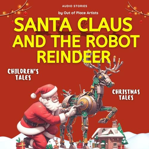 Santa Claus and the robot Reindeer - Christmas Tales cover art