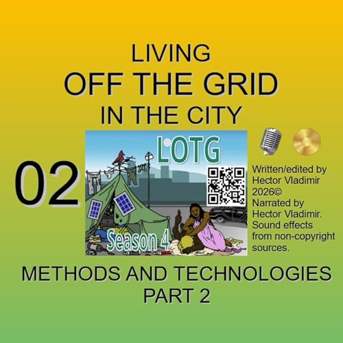 02 Methods and tech for off grid living - Off grid shelter systems #offgridhomes #offgrid