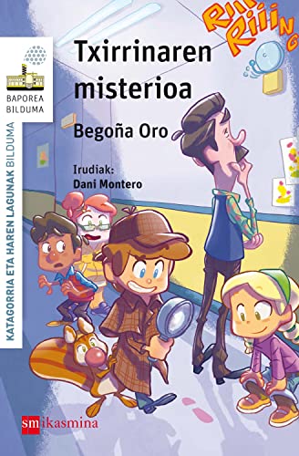 Txirrinaren misterioa (El Barco de Vapor Blanca) (Basque Edition)