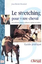 Download Le stretching pour votre cheval : Guide pratique PDF