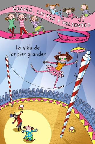 Guapas, listas y valientes. La niña de los pies grandes (LITERATURA INFANTIL - Guapas, listas y valientes)