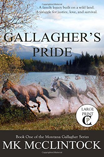 Gallagher's Pride (Cambron Press Large Print): Book One of the Gallagher Series: Volume 1 (Montana Gallagher Series) by MK McClintock (Large Print, 15 Jun 2015) Paperback