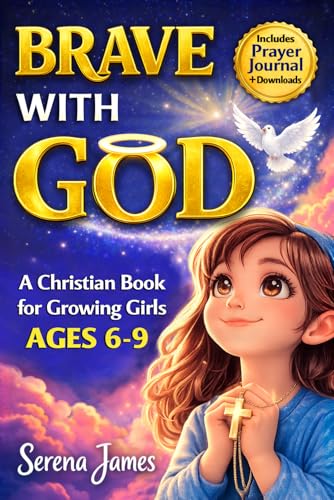 A Christian Book for Growing Girls - Brave with God: Inspiring Stories of Faith That Build Courage, Resilience &amp; Inner Strength (Religious 1st First Communion Gifts)
