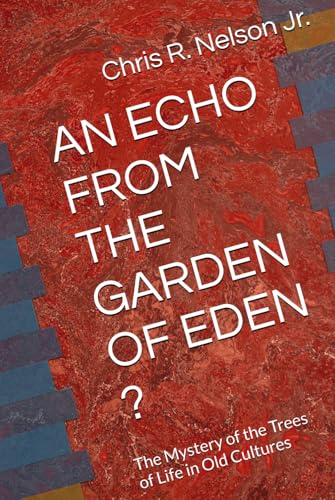 AN ECHO FROM THE GARDEN OF EDEN ?: Does Mythology confirm the Bible?