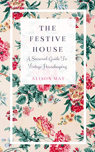 The Festive House (The Seasonal House Series Book 5)