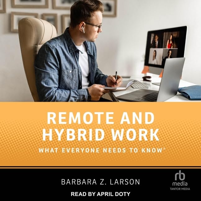 Barbara Z. Larson Remote and Hybrid Work