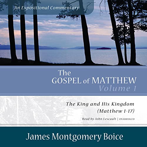 The Gospel of Matthew: An Expositional Commentary, Vol. 1 | James Montgomery Boice episode artwork