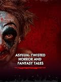 fantasy twist 100ml  Asylum: Twisted Horror and Fantasy Tales
