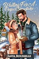 Waiting For A Perfect Snowflake 1069399973 Book Cover