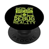 Deploy Dreams Debug Reality Bootstrapping Coder Indie Hacker PopSockets Standard PopGrip