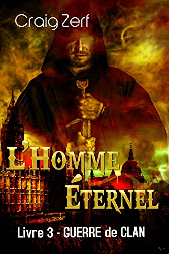 Télécharger L'Homme Éternel – Livre 3 : Guerre de Clan livre En ligne