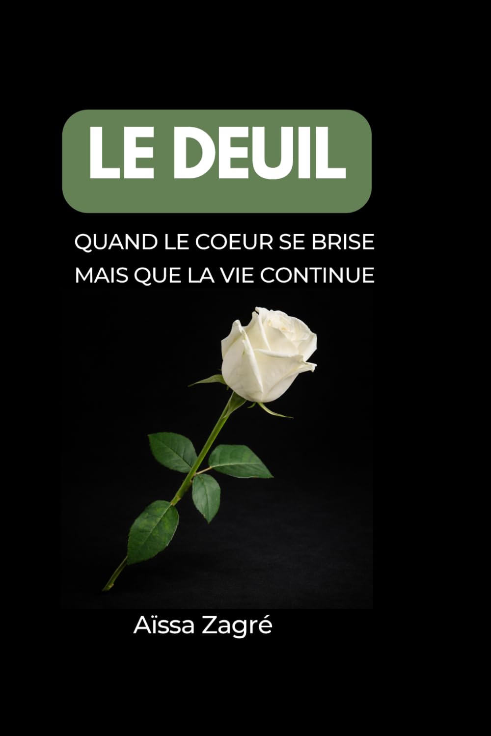 LE DEUIL: Quand le cœur se brise mais que la vie continue