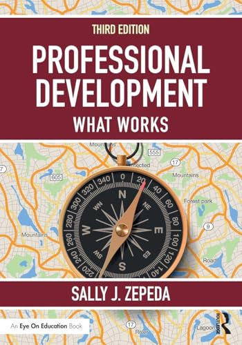 Compare Textbook Prices for Professional Development: What Works 3 Edition ISBN 9781138230156 by Zepeda, Sally J.