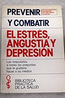 Como Prevenir Y Combatir El Estres Angustia Y Depresion/How to Prevent and Treat Stress, Anxiety and Depression 8427258526 Book Cover