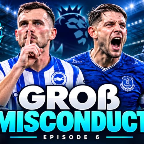 Episode 6 - Gro&szlig; Misconduct