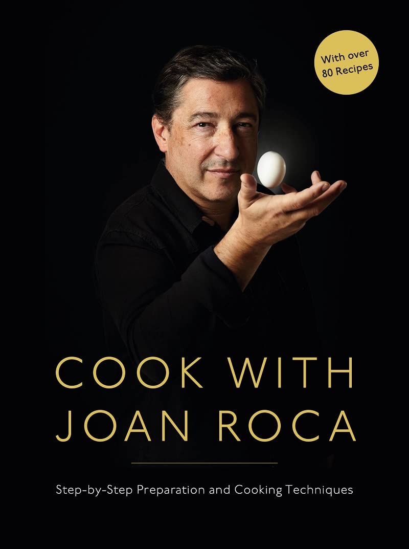 Cook with Joan Roca: Step-by-Step Preparation and Cooking Techniques