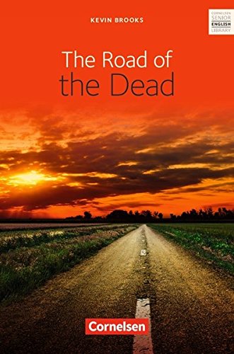 The Road Of The Dead Zusammenfassung Download Gratis Cornelsen Senior English Library - Literatur: Ab 11