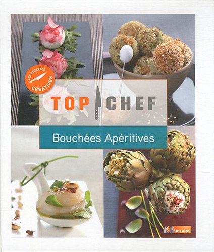 Télécharger Top Chef Bouchées apéritives PDF