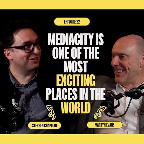 Martyn Evans - Creative Director, Landsec on the future of MediaCity Podcast Por arte de portada