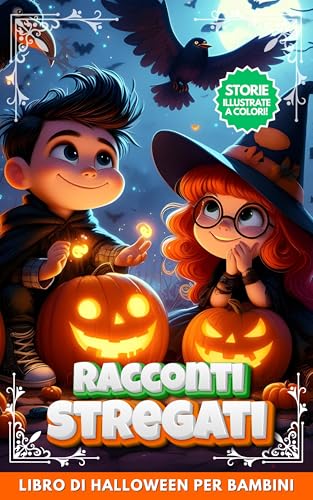 Racconti Stregati: Libro di Halloween per bambini, Storie illustrate a colori (Favole per Bambini di MARCO LIVIO KIDS Vol. 4