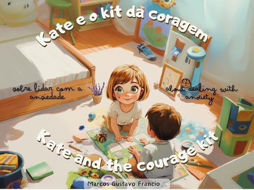 Kate e o Kit da Coragem: Sobre lidar com a ansiedade